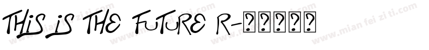This Is The Future R字体转换